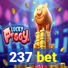 237 bet